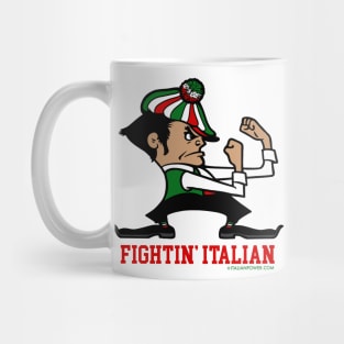 FIGHTIN’ ITALIANS Mug